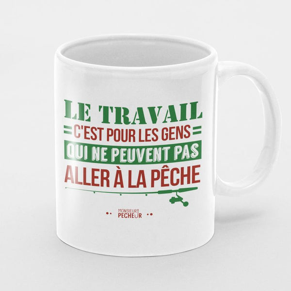 Mug Le travail ou la pêche