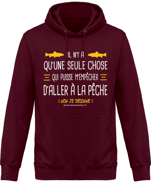 Sweat Capuche Il n'y a qu'une seule chose