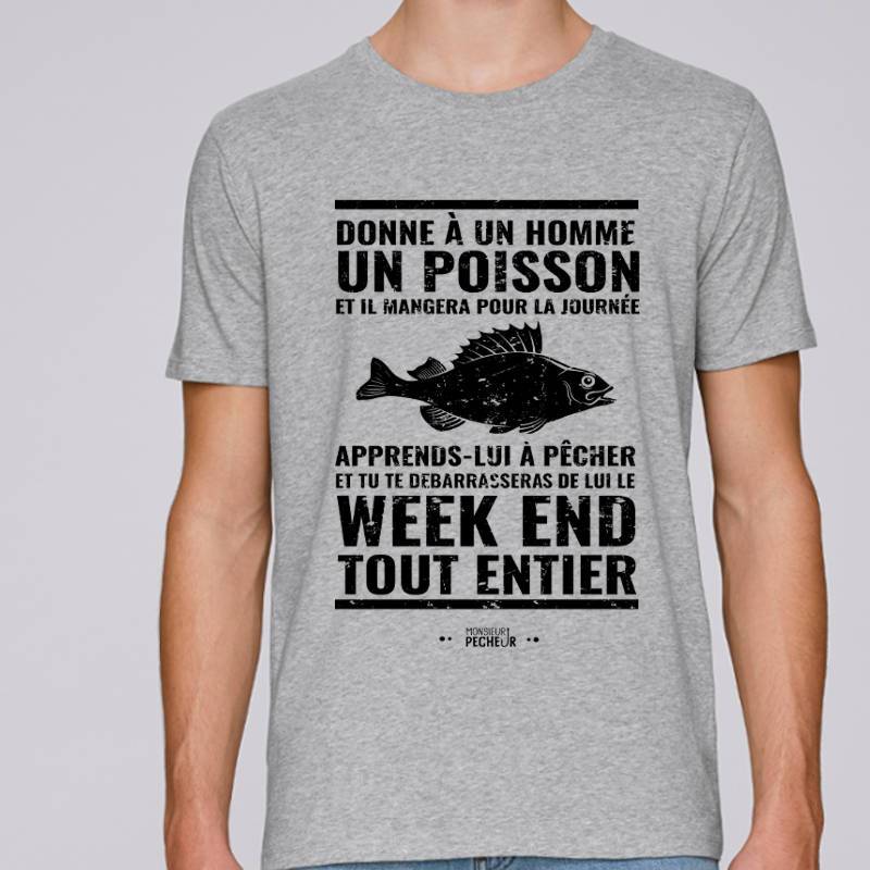 Tee shirt Pêcheur - Donne à un homme un poisson