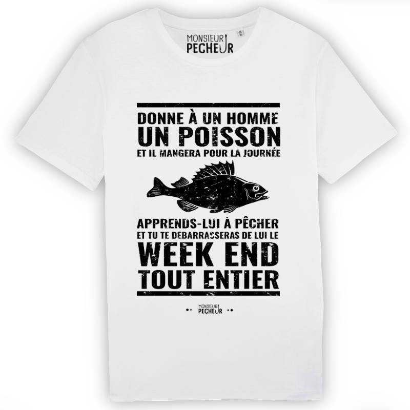 Tee shirt Pêcheur - Donne à un homme un poisson
