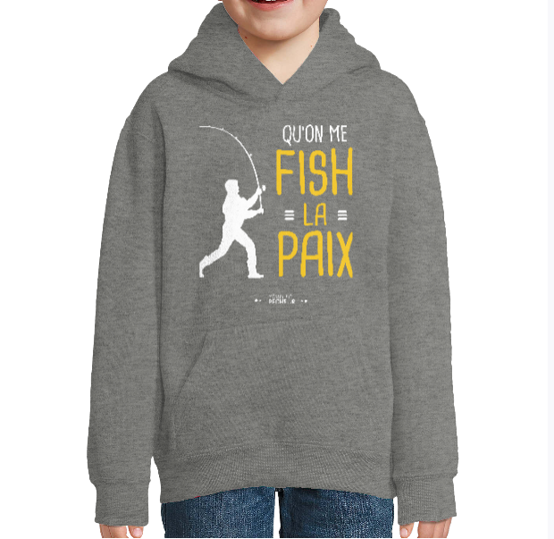 Sweat Enfant - Qu'on me fish la paix