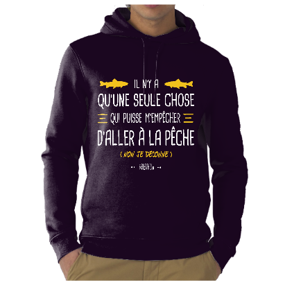 Sweat Capuche Il n'y a qu'une seule chose