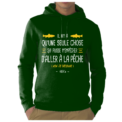Sweat Capuche Il n'y a qu'une seule chose