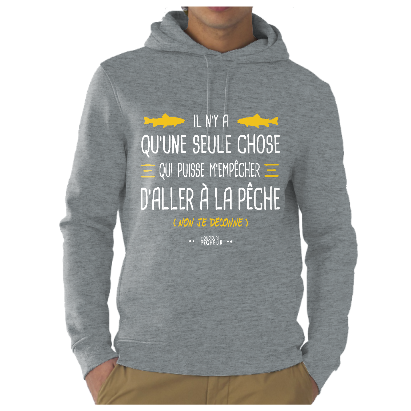 Sweat Capuche Il n'y a qu'une seule chose