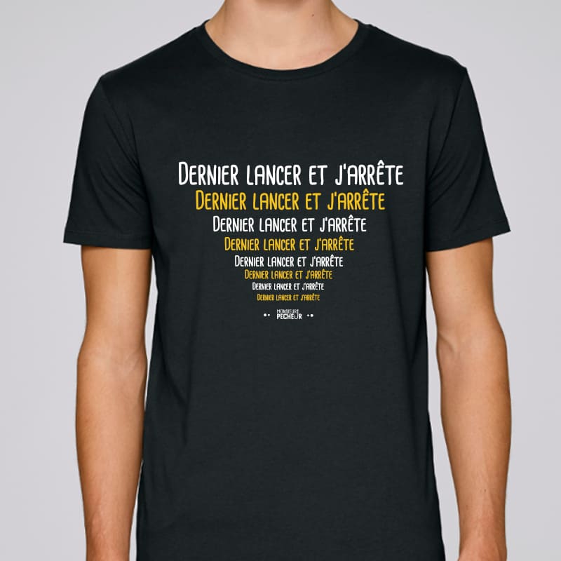 Tee shirt pêche - Dernier lancer et j'arrête