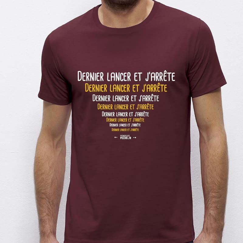 Tee shirt pêche - Dernier lancer et j'arrête