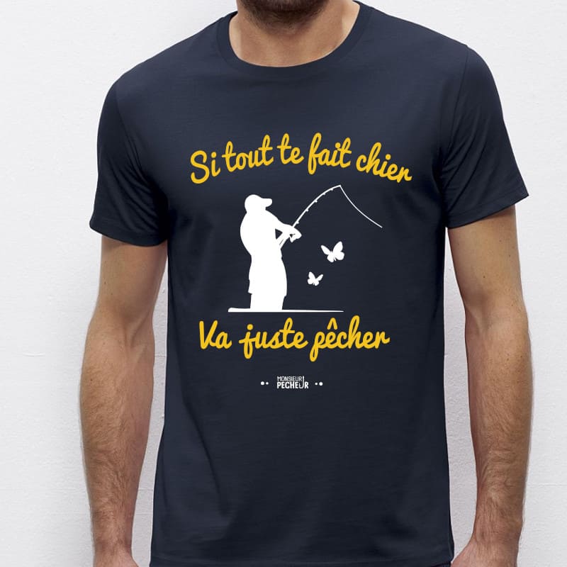 Tshirt pêcheur - Va jsute pêcher