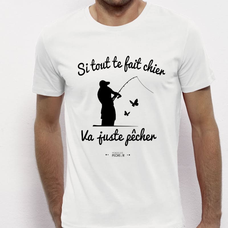 Tshirt pêcheur - Va jsute pêcher