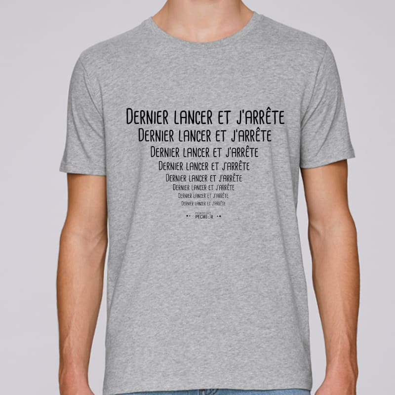 Tee shirt pêche - Dernier lancer et j'arrête