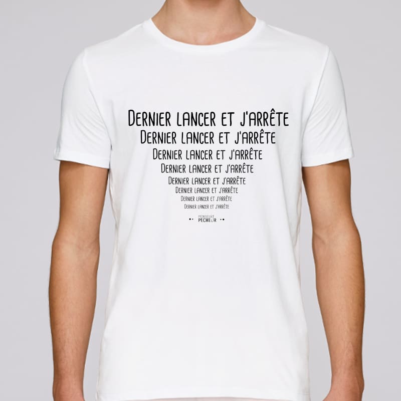 Tee shirt pêche - Dernier lancer et j'arrête