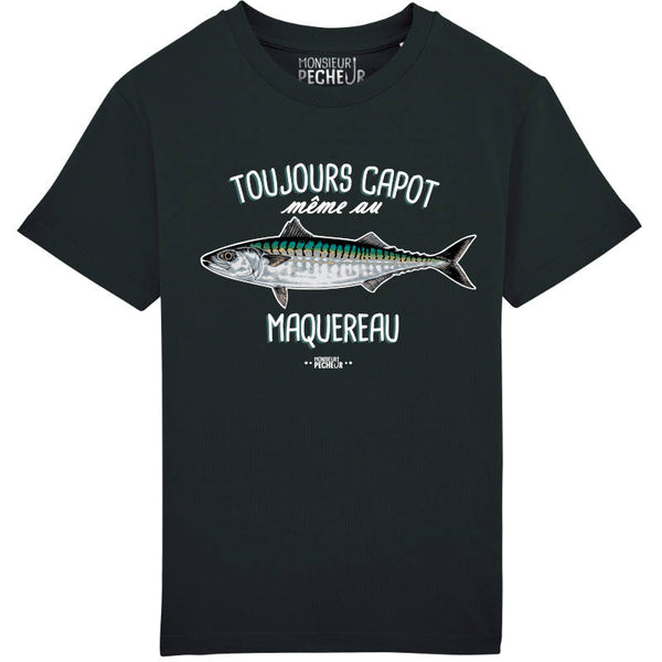 T-shirt enfant "Toujours capot, même au maquereau"