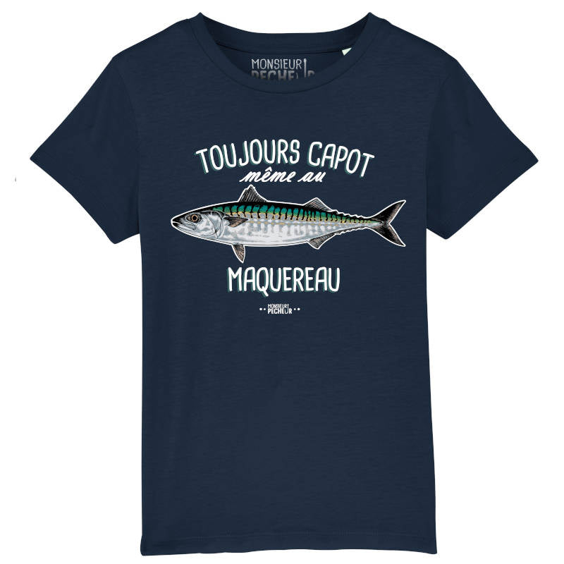 T-shirt enfant "Toujours capot, même au maquereau"