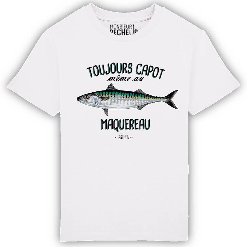 T-shirt enfant "Toujours capot, même au maquereau"