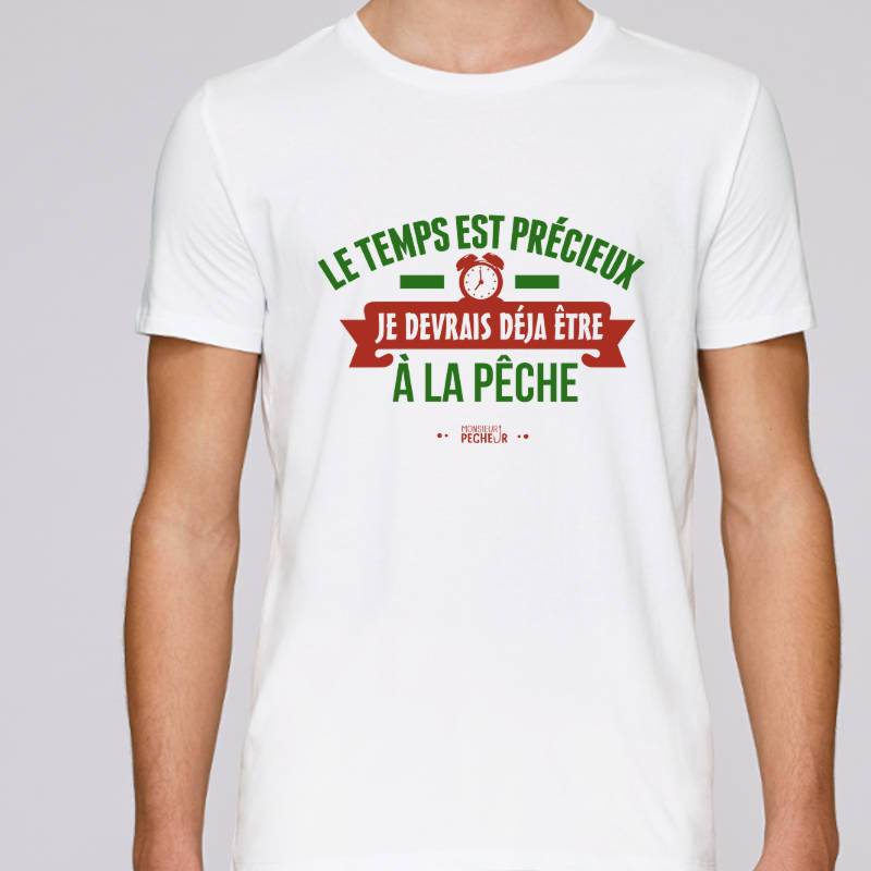 Tshirt humour pêche - Le temps est précieux