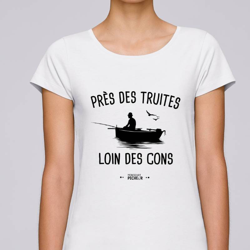 T-shirt Femme Près des truites, loin des cons
