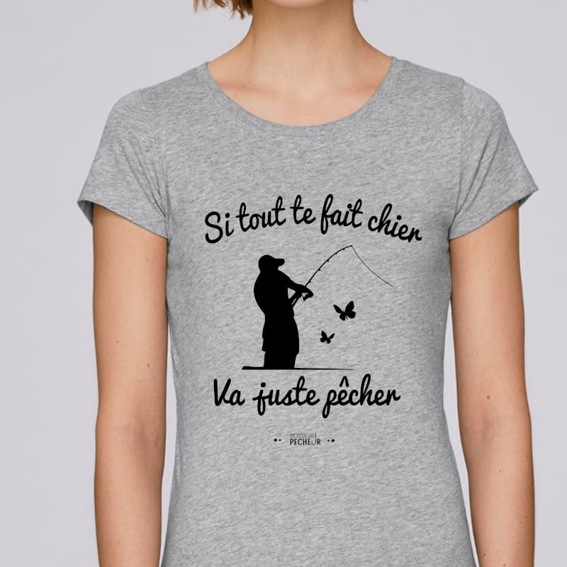 T-shirt Femme Va juste pêcher