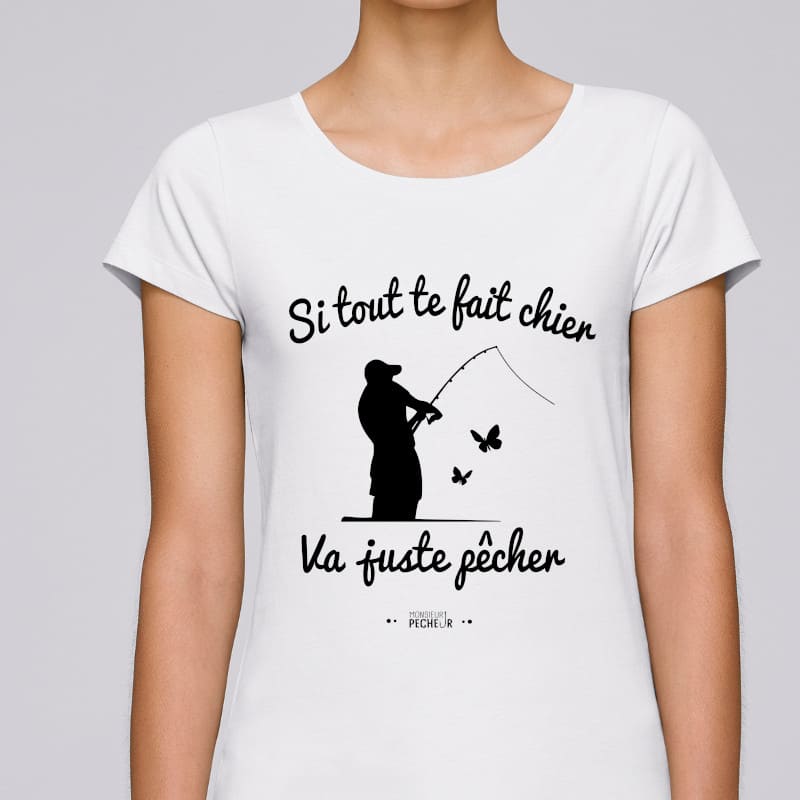 T-shirt Femme Va juste pêcher