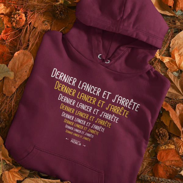 Sweat Capuche "Dernier lancer et j'arrête"